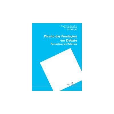 PRINCIPIA Direito Das Fundaoes Debate Perspectivas Reforma PRINCIPIA Direito Das Fundaoes Debate Perspectivas Reforma