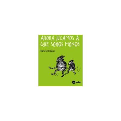Ahora Jugamos A Que Somos Monos Ahora Jugamos A Que Somos Monos