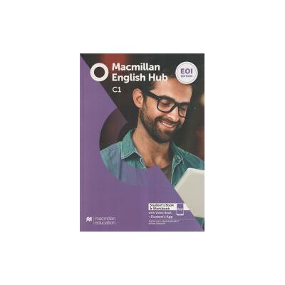 Macmillan English Hub C1. Eoi Edition. Student Book Workbook With Video Book + Student`s App Macmillan English Hub C1. Eoi Edition. Student Book Workbook With Video Book + Student`s App