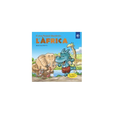 N El Drac Pasqual Descobreix L\'africa N El Drac Pasqual Descobreix L\'africa