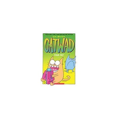 Scholastic Four Me? (catwad #4), Volume 4 Scholastic Four Me? (catwad #4), Volume 4