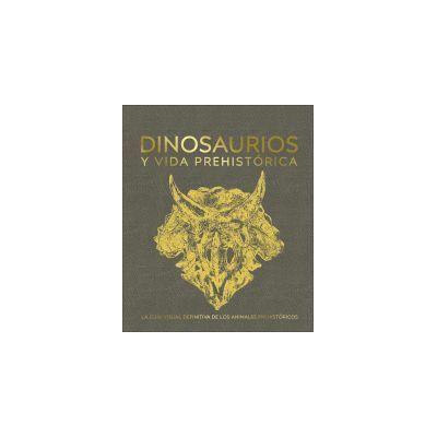 DORLING KINDERSLEY Dinosaurios Y Vida Prehistórica DORLING KINDERSLEY Dinosaurios Y Vida Prehistórica