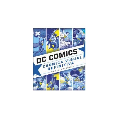 DORLING KINDERSLEY Dc Comics Crónica Visual Definitiva DORLING KINDERSLEY Dc Comics Crónica Visual Definitiva