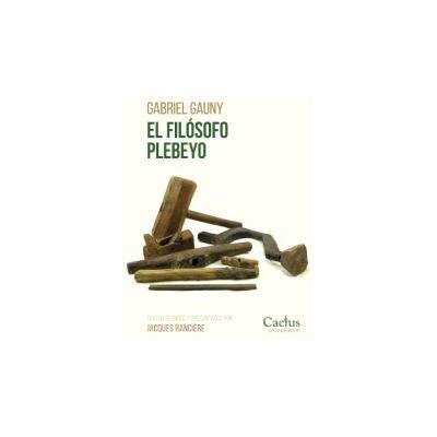 CACTUS Filosofo Plebeyo,el CACTUS Filosofo Plebeyo,el