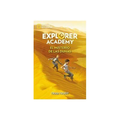 National Geographic Explorer Academy 4. El Misterio De Las Dunas National Geographic Explorer Academy 4. El Misterio De Las Dunas