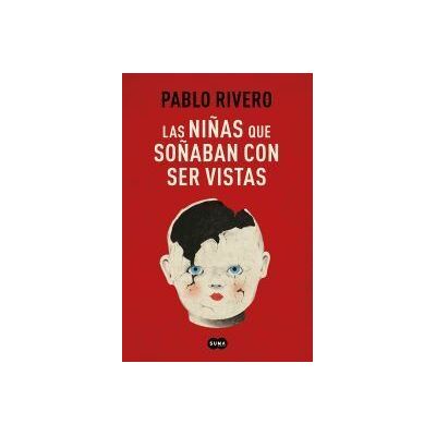 SUMA Las Niñas Que Soñaban Con Ser Vistas SUMA Las Niñas Que Soñaban Con Ser Vistas
