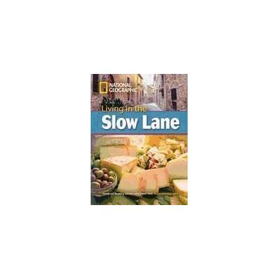National Geographic Living In The Slow Lane National Geographic Living In The Slow Lane
