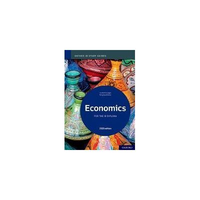 Oxford University Press Oxford Ib Study Guides: Economics For The Ib Diploma Oxford University Press Oxford Ib Study Guides: Economics For The Ib Diploma