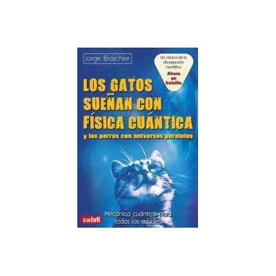 SWING Los Gatos Sueñan Con Fisica Cuantica Y Perros Con Universos SWING Los Gatos Sueñan Con Fisica Cuantica Y Perros Con Universos