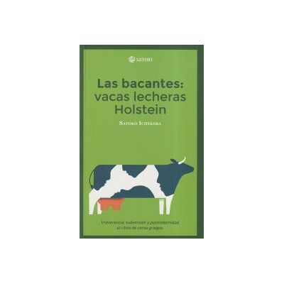 SATORI Las Bacantes: Vacas Lecheras Holstein SATORI Las Bacantes: Vacas Lecheras Holstein