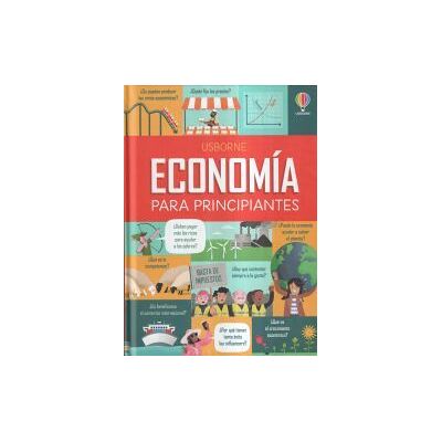 USBORNE Economia Para Principiantes USBORNE Economia Para Principiantes