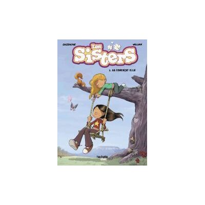 Hachette Les Sisters, 3. Ha Comenat Ella! Hachette Les Sisters, 3. Ha Comenat Ella!