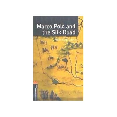 Oxford University Press Oxford Bookworms Library: Stage 2: Marco Polo And The Silk Road Oxford University Press Oxford Bookworms Library: Stage 2: Marco Polo And The Silk Road