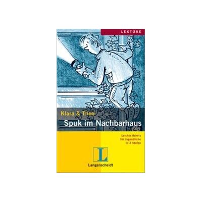 LANGENSCHEIDT Spuk Im Nachbarhaus (nivel 3) LANGENSCHEIDT Spuk Im Nachbarhaus (nivel 3)