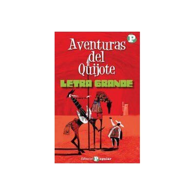 POPULAR (letra Grande) Aventuras Del Quijote POPULAR (letra Grande) Aventuras Del Quijote