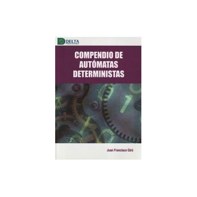 DELTA Compendio De Automatas Deterministas DELTA Compendio De Automatas Deterministas