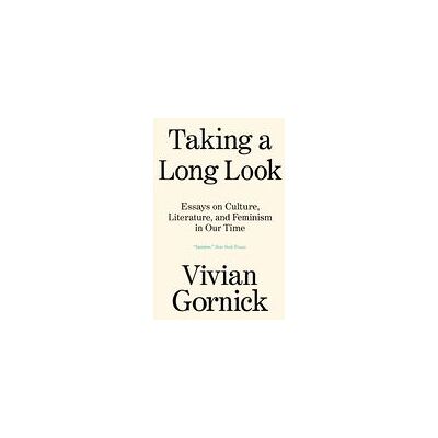 VERSO Taking A Long Look: Essays On Culture, Literature And Feminism In Our Time VERSO Taking A Long Look: Essays On Culture, Literature And Feminism In Our Time