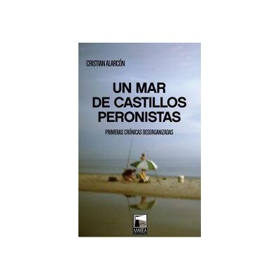 MAREA Un Mar De Castillos Peronistas MAREA Un Mar De Castillos Peronistas