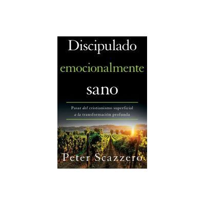 Zondervan Discipulado Emocionalmente Sano Zondervan Discipulado Emocionalmente Sano