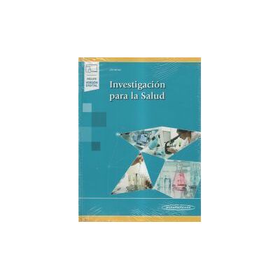 Editorial Médica Panamericana S.A. Investigación Para La Salud (+ E-book) Editorial Médica Panamericana S.A. Investigación Para La Salud (+ E-book)