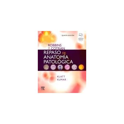 ELSEVIER Robbins Y Cotran:repaso De Anatomia Patologica ELSEVIER Robbins Y Cotran:repaso De Anatomia Patologica