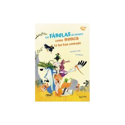 Hachette Las Fábulas De Siempre Como Nunca Te Las Han Contado Hachette Las Fábulas De Siempre Como Nunca Te Las Han Contado