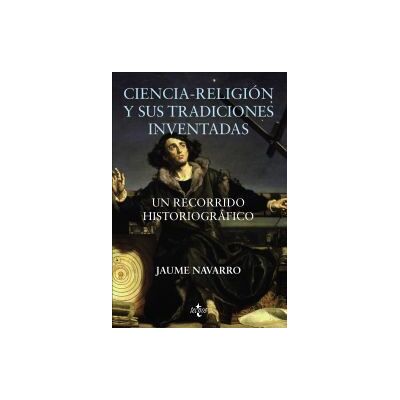 Tecnos Ciencia-religión Y Sus Tradiciones Inventadas Tecnos Ciencia-religión Y Sus Tradiciones Inventadas