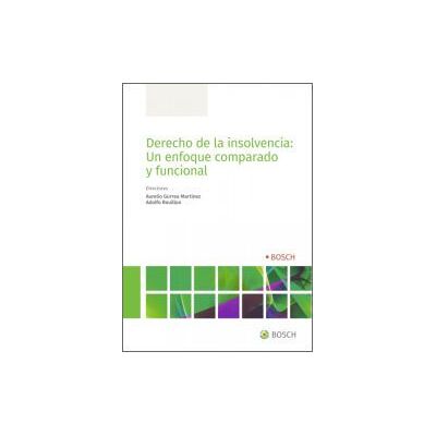 Bosch Derecho De La Insolvencia: Un Enfoque Comparado Y Funcional Bosch Derecho De La Insolvencia: Un Enfoque Comparado Y Funcional