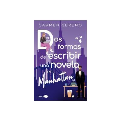 Chic Dos Formas De Escribir Una Novela En Manhattan Chic Dos Formas De Escribir Una Novela En Manhattan