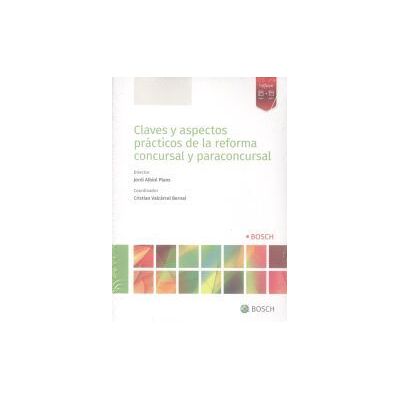 Bosch Claves Y Aspectos Prácticos De La Reforma Concursal Y Paraconcursal Bosch Claves Y Aspectos Prácticos De La Reforma Concursal Y Paraconcursal