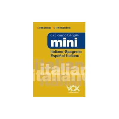 Vox Diccionario Mini Italiano-spagnolo / Español-italiano Vox Diccionario Mini Italiano-spagnolo / Español-italiano