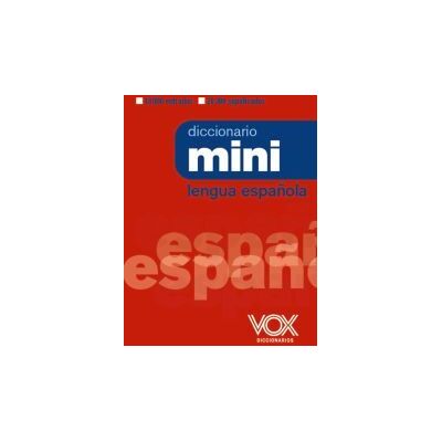 Vox Diccionario Mini De La Lengua Española Vox Diccionario Mini De La Lengua Española