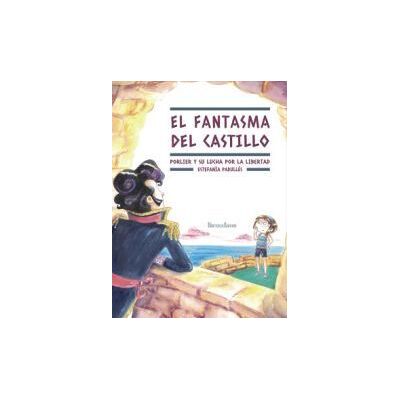 Hércules El Fantasma Del Castillo.porlier Y Su Lucha Por La Libertad Hércules El Fantasma Del Castillo.porlier Y Su Lucha Por La Libertad