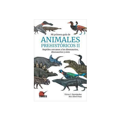 Tundra Mi Primera Guía De Animales Prehistóricos Ii Tundra Mi Primera Guía De Animales Prehistóricos Ii