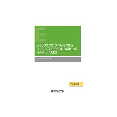 Editorial Aranzadi Rebus Sic Stantibus Y Pactos Económicos Familiares (papel + E-book) Editorial Aranzadi Rebus Sic Stantibus Y Pactos Económicos Familiares (papel + E-book)