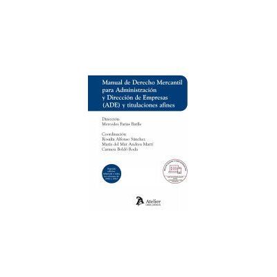 Atelier Manual De Derecho Mercantil Para Ade Y Titulaciones Afines (2 Edicion) Atelier Manual De Derecho Mercantil Para Ade Y Titulaciones Afines (2 Edicion)