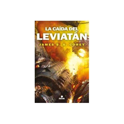 Nova La Caída Del Leviatán (the Expanse 9) Nova La Caída Del Leviatán (the Expanse 9)