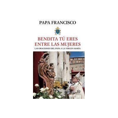 Romana Bendita Tú Eres Entre Las Mujeres Romana Bendita Tú Eres Entre Las Mujeres