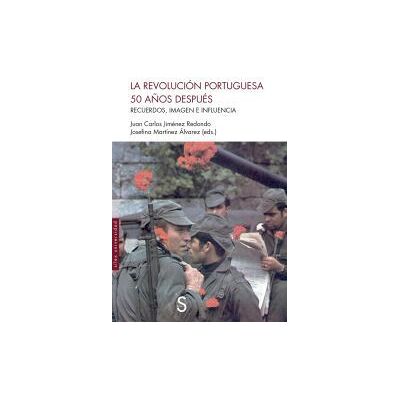 Sílex La Revolución Portuguesa 50 Años Después Sílex La Revolución Portuguesa 50 Años Después