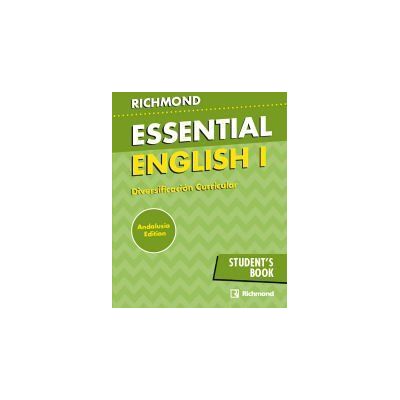 Richmond Diversificacion I Essential English Student's Andalucia Richmond Diversificacion I Essential English Student's Andalucia