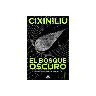 Nova El Bosque Oscuro (ed. Ilustrada) (trilogía De Los Tres Cuerpos 2) Nova El Bosque Oscuro (ed. Ilustrada) (trilogía De Los Tres Cuerpos 2)
