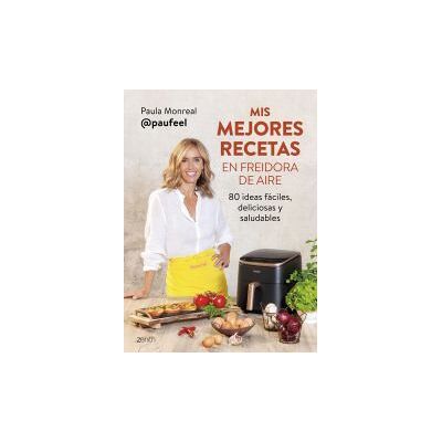 Zenith Mis Mejores Recetas En Freidora De Aire Zenith Mis Mejores Recetas En Freidora De Aire