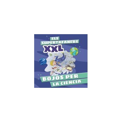 Vox Els Supertafaners Xxl. Bojos Per La Cincia Vox Els Supertafaners Xxl. Bojos Per La Cincia