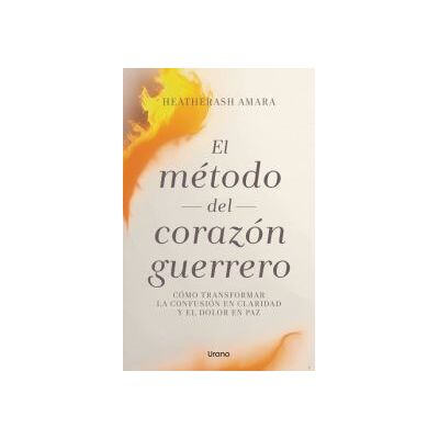 Urano El Método Del Corazón Guerrero Urano El Método Del Corazón Guerrero