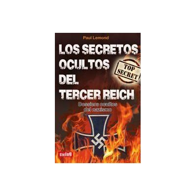 Swing Los Secretos Ocultos Del Tercer Reich: Dossiers Ocultos Del Nazismo Swing Los Secretos Ocultos Del Tercer Reich: Dossiers Ocultos Del Nazismo