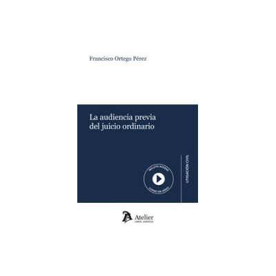 ATELIER La Audiencia Previa Del Juicio Ordinario ATELIER La Audiencia Previa Del Juicio Ordinario