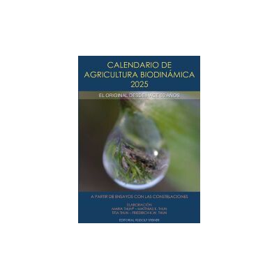 Rudolf Steiner. Calendario Agricultura Biodinámica 2025 Rudolf Steiner. Calendario Agricultura Biodinámica 2025