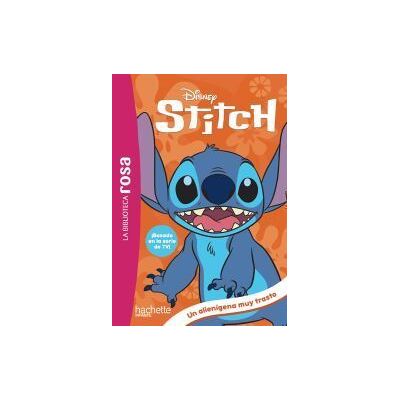 Hachette La Biblioteca Rosa. Stich, 1. Un Alienígena Muy Trasto Hachette La Biblioteca Rosa. Stich, 1. Un Alienígena Muy Trasto