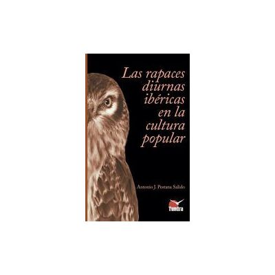 TUNDRA Las Rapaces Diurnas Ibericas En La Cultura Popular TUNDRA Las Rapaces Diurnas Ibericas En La Cultura Popular