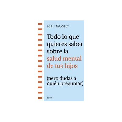 Zenith Todo Lo Que Quieres Saber Sobre La Salud Mental De Tus Hijos (pero Dudas A Quién Zenith Todo Lo Que Quieres Saber Sobre La Salud Mental De Tus Hijos (pero Dudas A Quién